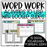 Digital Word Work to Use with Google Slides | Spelling & V