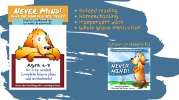 Preview of Digital Workbook: Never Mind (Duke the Deaf Dog ASL Series) Ages 6-9