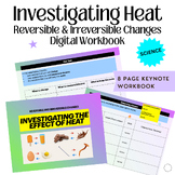 Digital Workbook - Reversible & Irreversible Changes Heat 