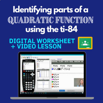 Preview of Digital Worksheet: Finding Parts of a Quadratic Function using the ti-84
