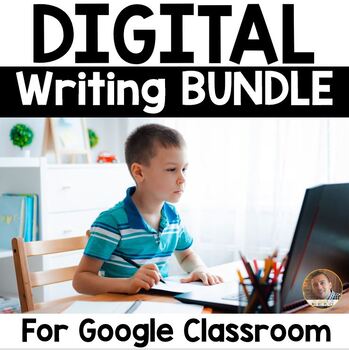 Preview of Digital Writing Bundle for Google Classroom - For Grades 3-5
