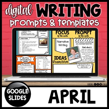 Digital Writing Prompts & Templates | April | Distance Learning | Google