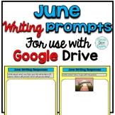 Digital Writing Prompts for Google Drive - June