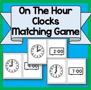 Preview of Digital and Analog Clock Flashcards and Matching Game (On the Hour)