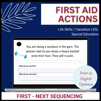 Preview of First aid actions using first next for life skills and special education