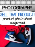 Digital photography project - SELL THAT PRODUCT!