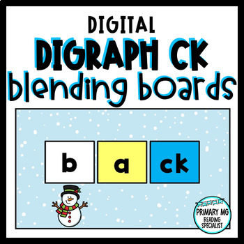 Preview of Digraph CK Snowman Phonics | Digital Blending Boards | Final CK