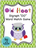 Digraph OO Word Match Game - Old Hoot!
