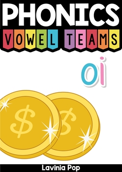 Digraph / Vowel Team OI: Phonics Word Work Multiple Phonograms by