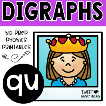 Preview of Digraphs Phonics QU Literacy Printables for Kindergarten and First Grade