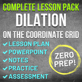 Dilation Worksheet Complete Lesson Pack (NO PREP, KEYS, SUB PLAN)