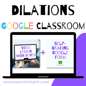 Preview of Dilations (Google Form & Interactive Video Lesson!)