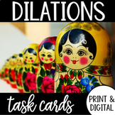 Dilations Task Cards PRINT & DIGITAL