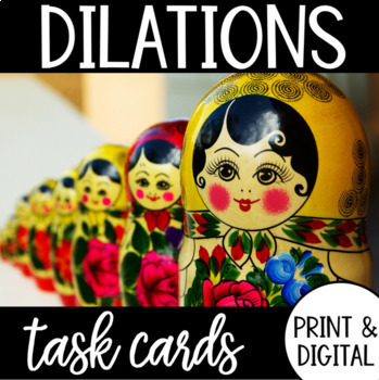 Preview of Dilations Task Cards PRINT & DIGITAL Geometry