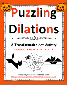 Preview of Dilations puzzle - Halloween Transformation Art activity - CCSS 8.G.A.3, 8.G.A.4