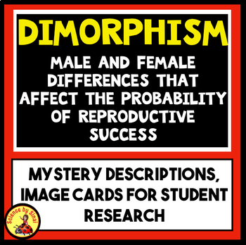 Dimorphism- Male Female Animal Differences that Affect Reproductive Success  Sort