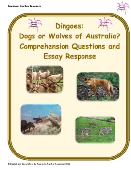 Preview of Dingoes: Dogs or Wolves of Australia? Comprehension and Essay Response: GR5