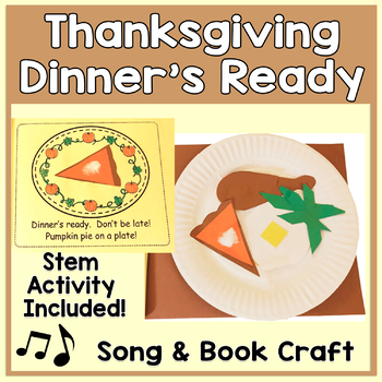 Preview of Thanksgiving Dinner's Ready Song & Book Craft - November Holiday Activity