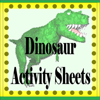 Preview of Dinosaur Activity Sheets