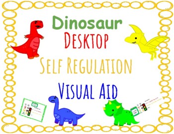 Preview of Dinosaur Desktop Self Regulation Visual Aid - SEL, PBIS, emotional regulation