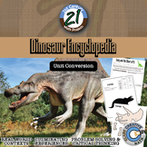 Dinosaur Encyclopedia: Unit Conversion -- - 21st Century M