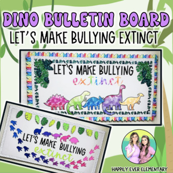 Preview of Dinosaur Extinct | No Bullying | Printable SEL Bulletin Board Kit and Writing