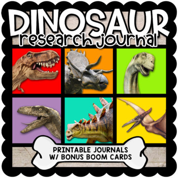 Preview of Dinosaur Research Unit  |  Printable Journals + BOOM CARDS!