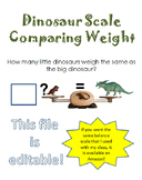 Dinosaur Scale Measuring Comparing Weight **Editable File**