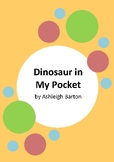 Dinosaur in My Pocket by Ashleigh Barton - 6 Worksheets - 