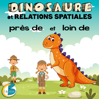 Preview of Dinosaure et relations spatiales: près de/ loin de