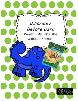 Preview of Dinosaurs Before Dark: Reading Mini-unit and Science Project