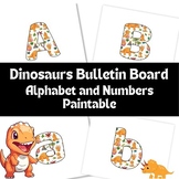 Dinosaurs Bulletin Board Paintable: Alphabet, Numbers and 