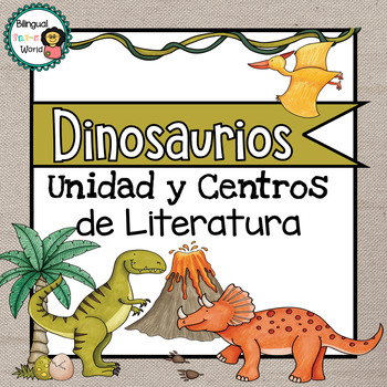 Dinosaurios Unidad y Centros de Literatura /Dinosaurs Literacy Centers  *SPANISH*