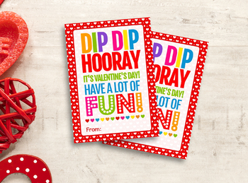 Preview of Dip Dip Hooray Valentine Card, Fun Dip Candy Gift Tag, School Exchange Ideas