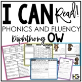 Diphthong ow Phonics, Fluency, Reading Comprehension | I C