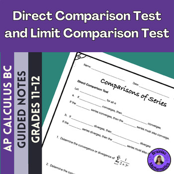 Preview of Direct Comparison and Limit Comparison Guided Notes for AP Calculus BC