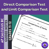 Direct Comparison and Limit Comparison Guided Notes for AP