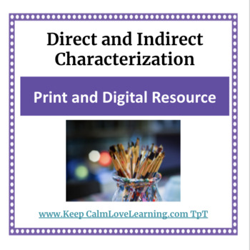 Preview of Direct and Indirect Characterization Print / Digital Resource Lesson & Worksheet