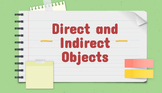 Direct and Indirect Objects: Mini-Lesson With Practice