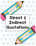 Direct and Indirect Quotations: Practice Pages and Quick Quiz