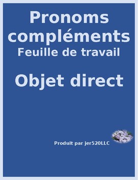 Pronoms compléments Direct Object Pronouns French Worksheet 2 by jer520 LLC