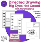 Directed Drawing Big Eyes Hot Cocoa - plus labeling and wr