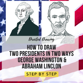 Preview of Directed Drawing Step By Step : How to Draw Two Presidents In Two Ways