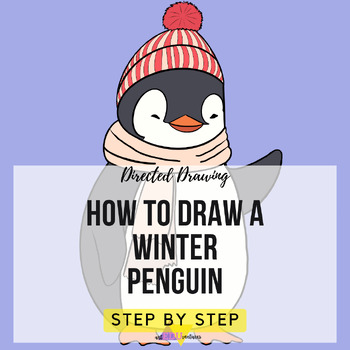 Preview of Directed Drawing Step By Step: How to Draw a Winter Penguin