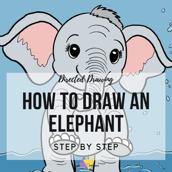 Directed Drawing Step by Step: How to Draw An Elephant | TPT