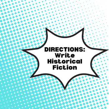 Preview of Directions: Write Historical Fiction [CCSS.ELA.W.3] (EDITABLE)