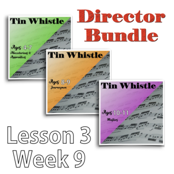 Preview of Director's Bundle: Tin Whistle Week 9, Lesson 3 Classical Conversations