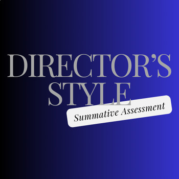 Preview of Director's Style: Unit Summative