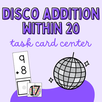 Preview of Disco Ball Addition within 20 | Task Cards | Math Centers
