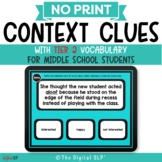 No Print Context Clues w/ Tier 2 Vocabulary for Middle Sch